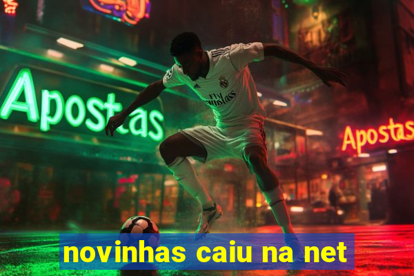 novinhas caiu na net